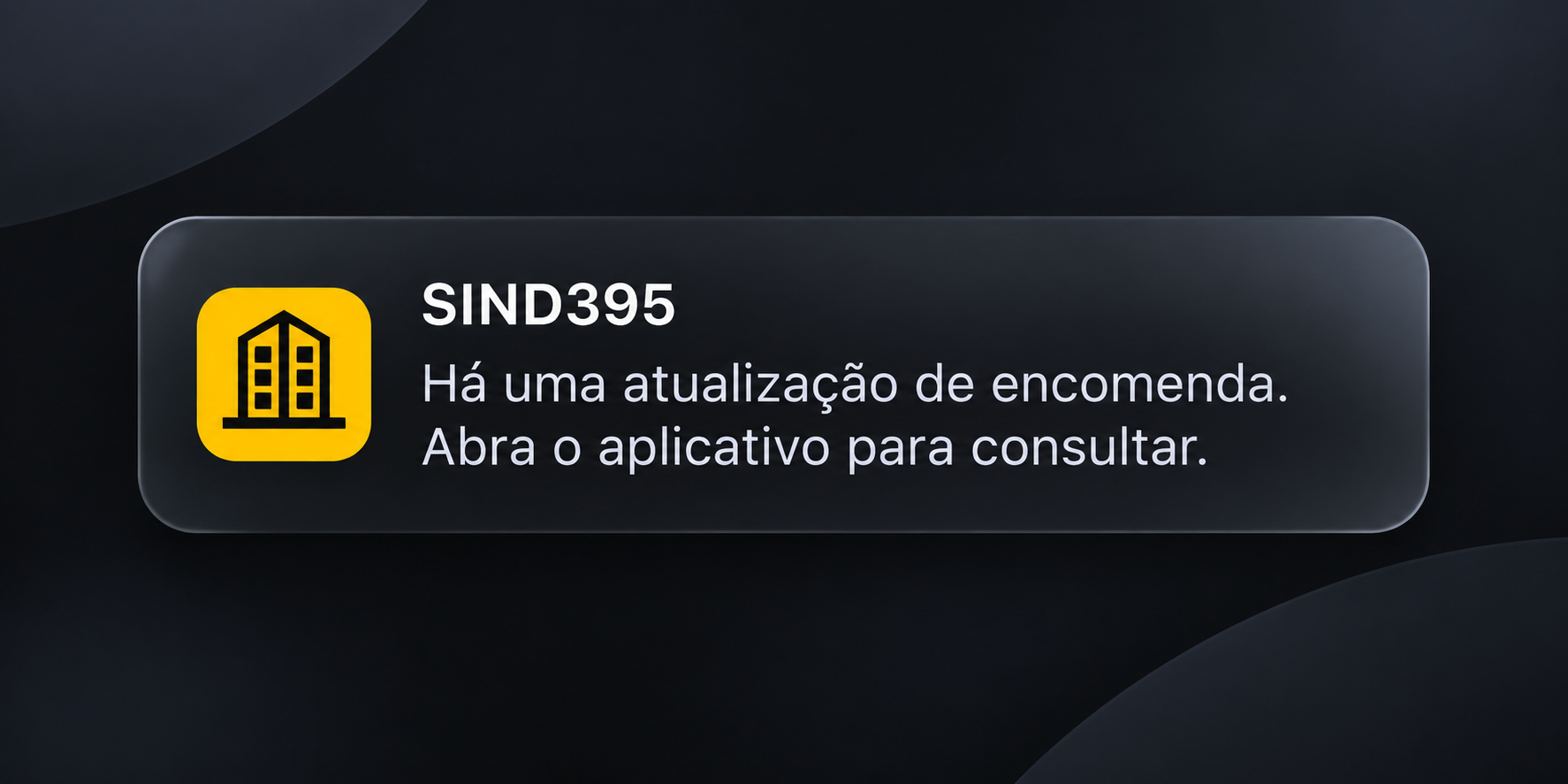 Exemplo sintético de Push do SIND395: Há uma atualização de encomenda. Abra o aplicativo para consultar.